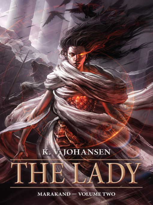 Title details for The Lady by K.V. Johansen - Available